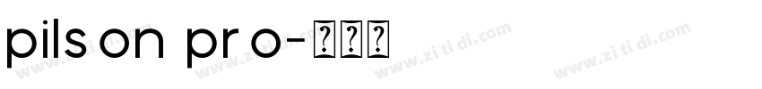 pilson pro字体转换